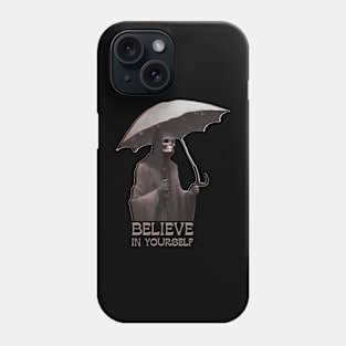 Believe In Yourself Phone Case