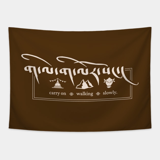 Carry On Walking Slowly Tibetan Script - Light Tapestry by footloosefabric