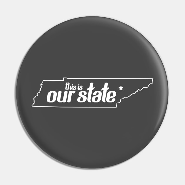 Our State (White) Pin by tennesseelogo