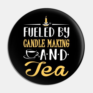 Fueled by Candle Making and Tea Pin