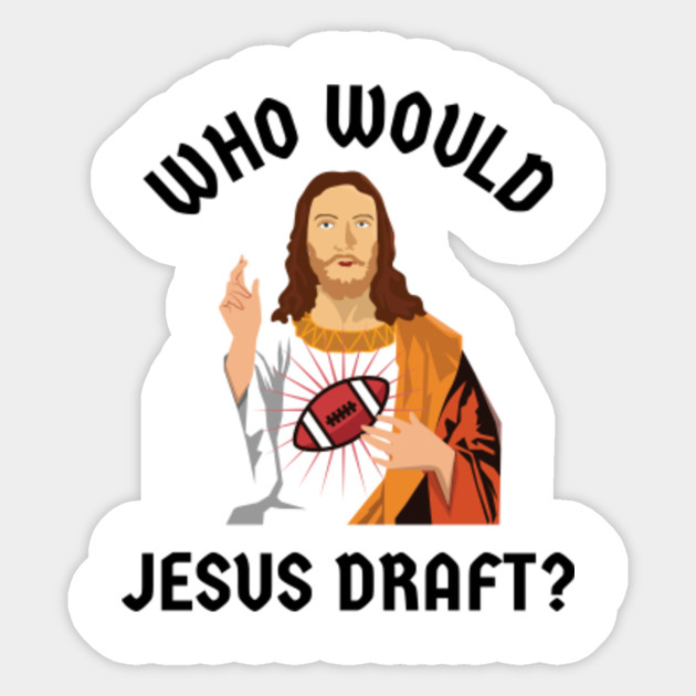 Funny Fantasy Football Shirt Gift Men Women Jesus Fantasy Football Player Sticker Teepublic