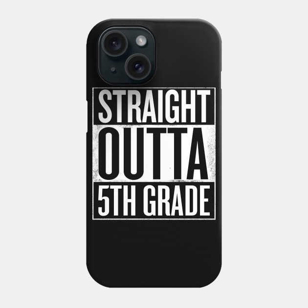 Straight outta 5th grade - Funny Graduation gift Phone Case by Shirtbubble