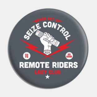 Lazy Club - Remote Riders Pin