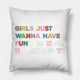 Girls Just Wanna Have Fundamental Pillow