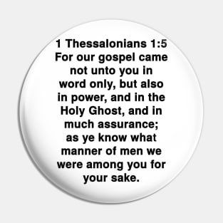1 Thessalonians 1:5  King James Version (KJV) Bible Verse Typography Pin