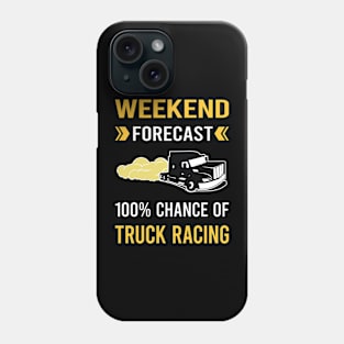 Weekend Forecast Truck Racing Race Phone Case