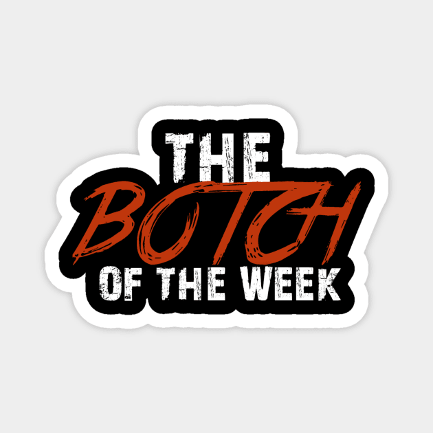 Botch of the week Magnet by The Pro Wrestling Shoot 