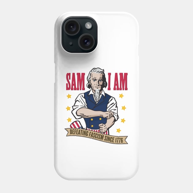 Sam I Am: Defeating Fascism Since 1776 - Full Color Phone Case by Wright Art