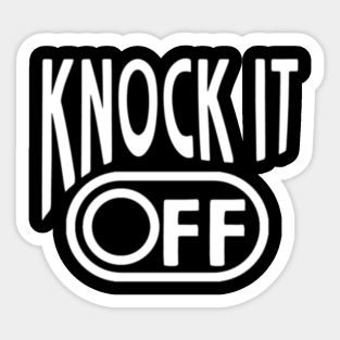 Knock It Off Live Well Network Stickers Teepublic