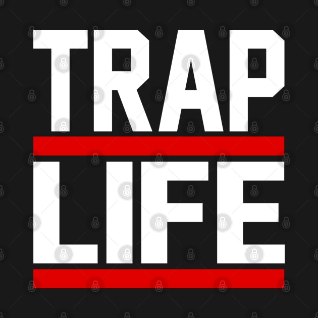 TRAP LIFE by undergroundART