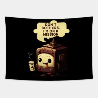 Don´t bothers mission Tapestry