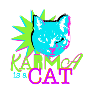 Karma is a Cat T-Shirt