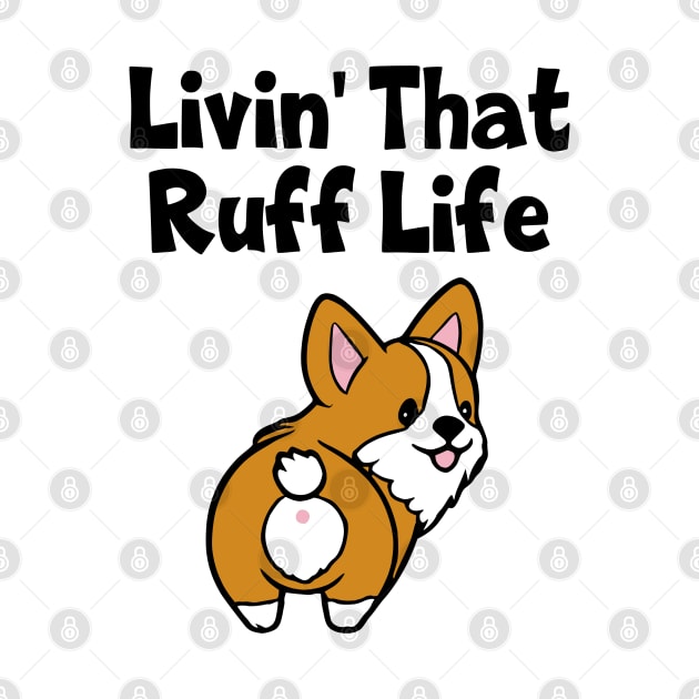 Livin' That Ruff Life Corgi Dog by KayBee Gift Shop