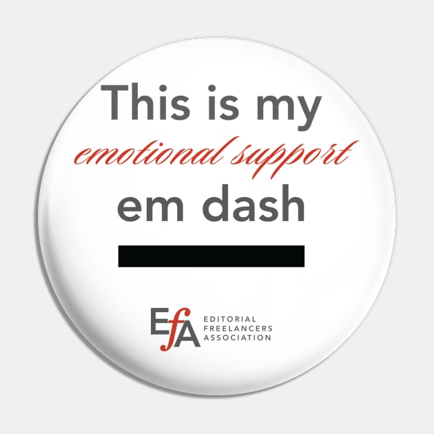 Emotional Support Em Dash Pin by EFAShop