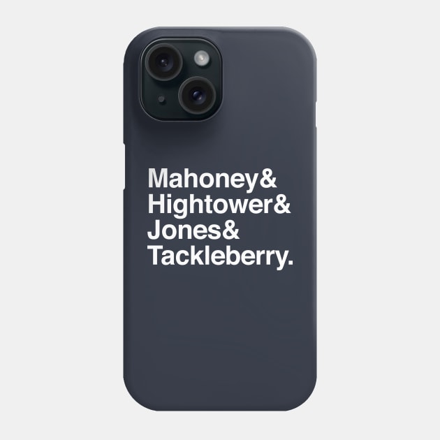 Mahoney, Hightower, Jones & Tackleberry Phone Case by BodinStreet