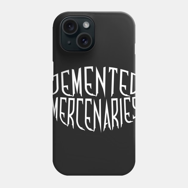 Demented Mercenaries Skull Phone Case by elbanditohiphop