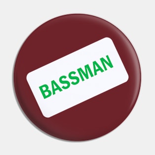 Bassman Pin