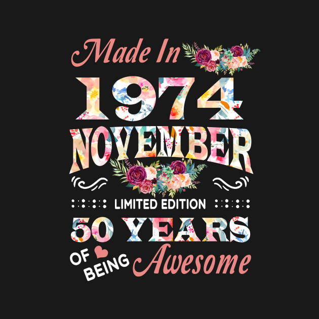 November Flower Made In 1974 50 Years Of Being Awesome by Kontjo