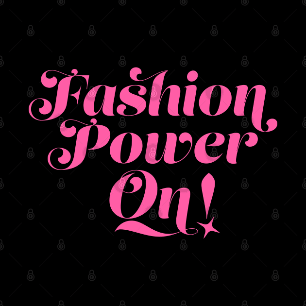 Fashion Power On! by KOOKOO ART