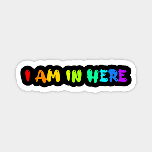 Autism Awareness I Am In Here Magnet