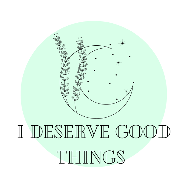 Affirmation Collection - I Deserve Good Things (Green) by Tanglewood Creations