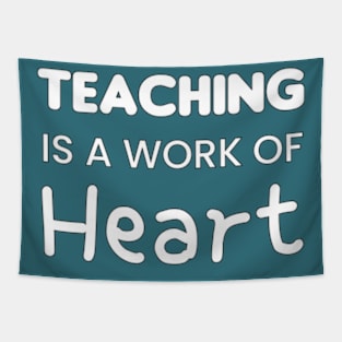 Teaching Is A Work Of Heart Pencil Typography Tees Tapestry