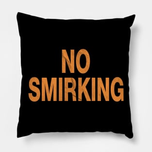 No Smirking Smoking Pillow
