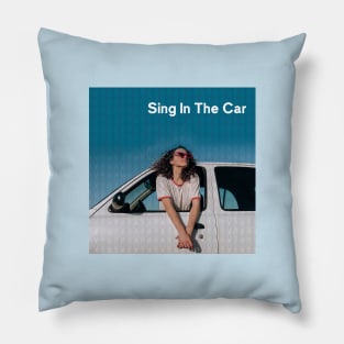 Sing In The Car Pillow