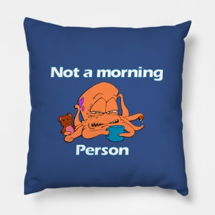 Not a Morning Person Pillow