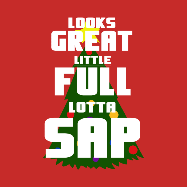 National Lampoons Christmas Vacation Classic Quote - Lotta Sap by Mr.TrendSetter