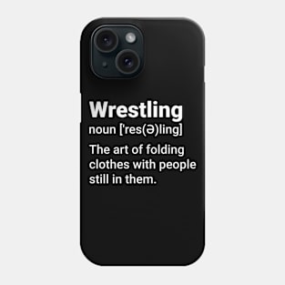 Wrestling Funny  definition Phone Case