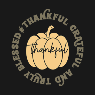 Thankful Grateful and Truly Blessed Pumpkin T-Shirt