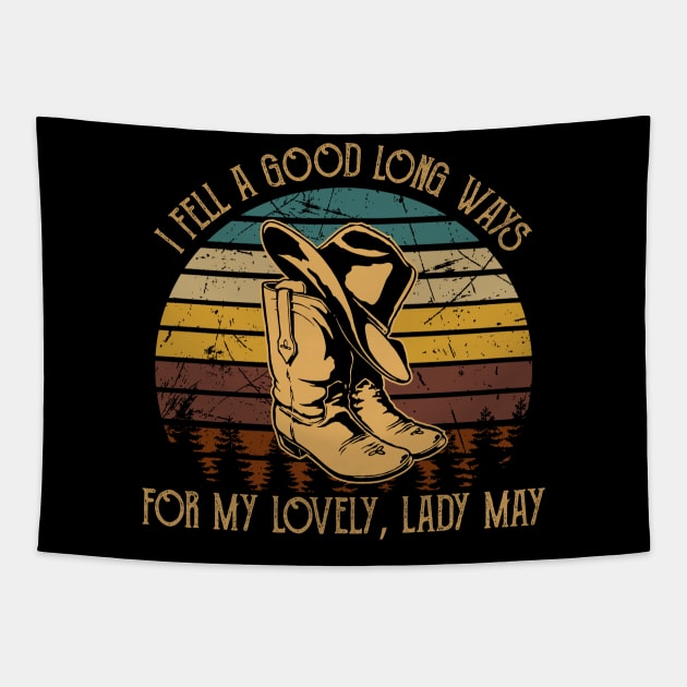 I Fell A Good Long Ways For My Lovely, Lady May Cowboy Hat and Boot Tapestry by Creative feather