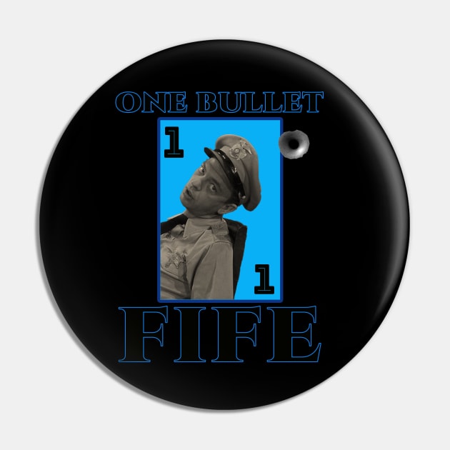 ONE BULLET FIFE BLUE Pin by CS77