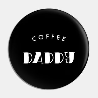 Coffee Daddy White Typography Pin