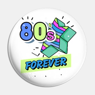 80s forever Eighties 1980s Pin