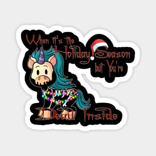 Holiday Season Dead Inside Creepmas Unicorn Magnet