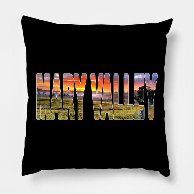 MARY VALLEY - SE Queensland Hinterlands Sunrise Pillow by TouristMerch