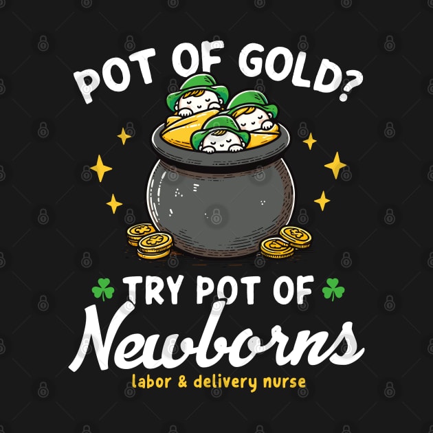 Pot Of Gold ? Try Pot Of Newborns St Patricks by Depot33