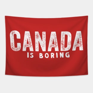 Canada Is Boring Tapestry