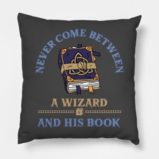 DnD Never come between a wizard and his book Dungeons and Dragons spellbook funny Pillow