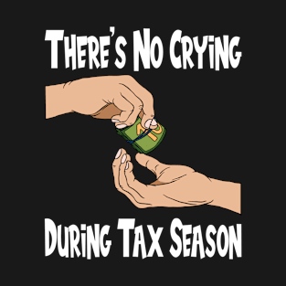 Tax Season Tax Day T-Shirt