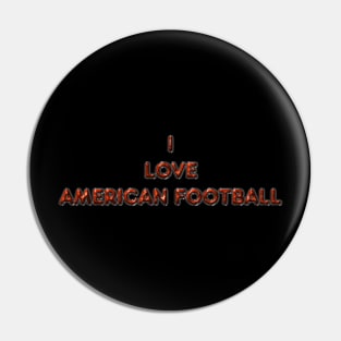 I Love American Football - Orange Pin