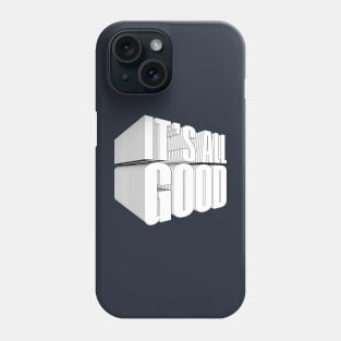 It's All Good Perspective Style Phone Case