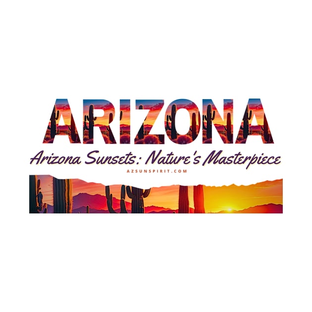 Arizona Sun Spirit Slogan Shirts - Arizona Sunsets by Arizona Sun Spirit