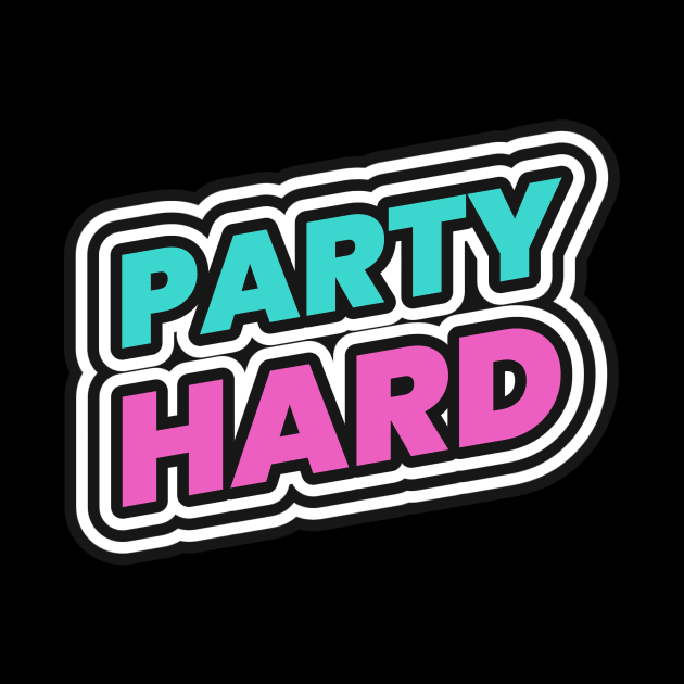 Party Hard by Tip Top Tee's