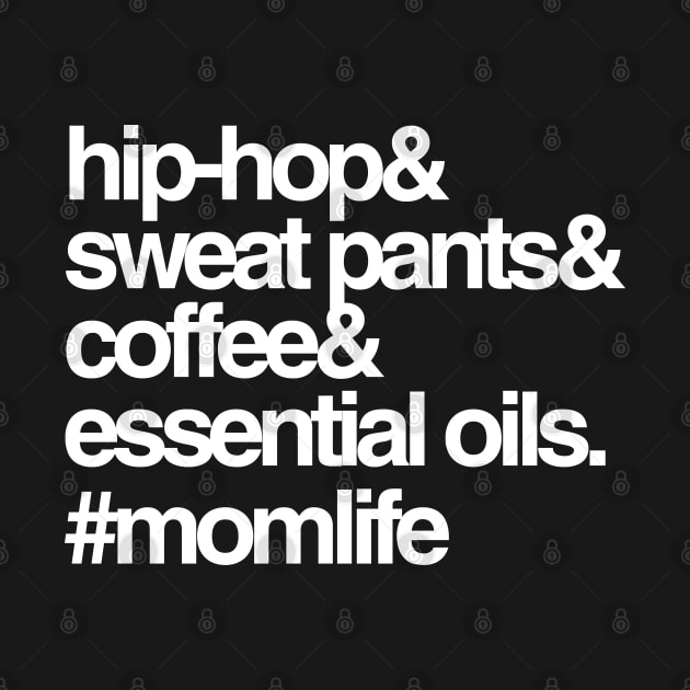 Hip Hop Sweat Pants Essential Oils Coffee Momlife by Flippin' Sweet Gear