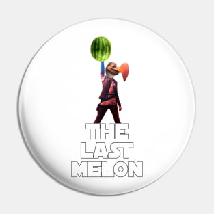 The Last Melon Pin