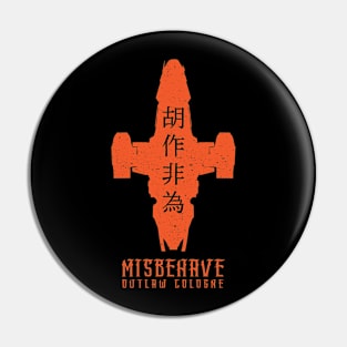 Misbehave Outlaw Cologne Pin