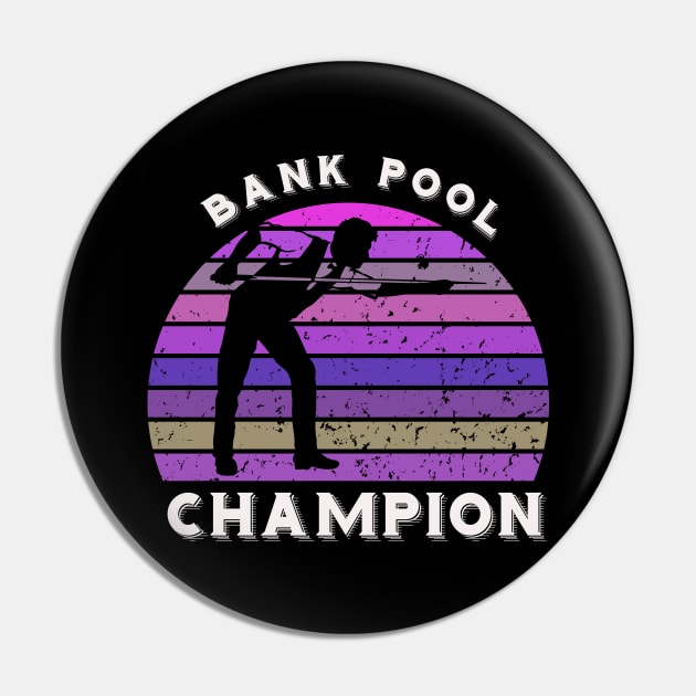 Bank pool champion - retro billiards Pin by BB Funny Store